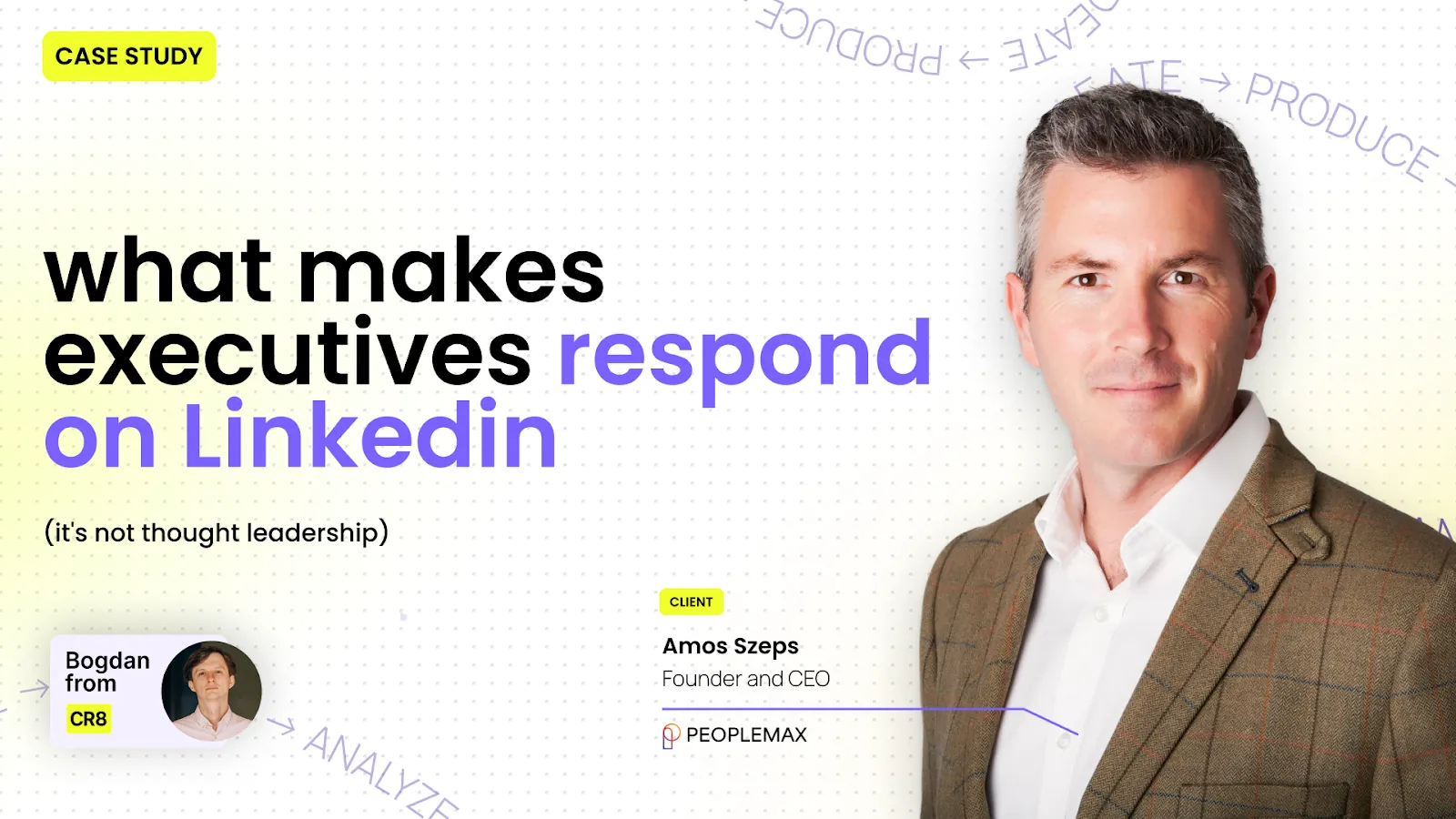 case study cover: what makes executives respond on linkedin, with amos szeps, founder and ceo of peoplemax